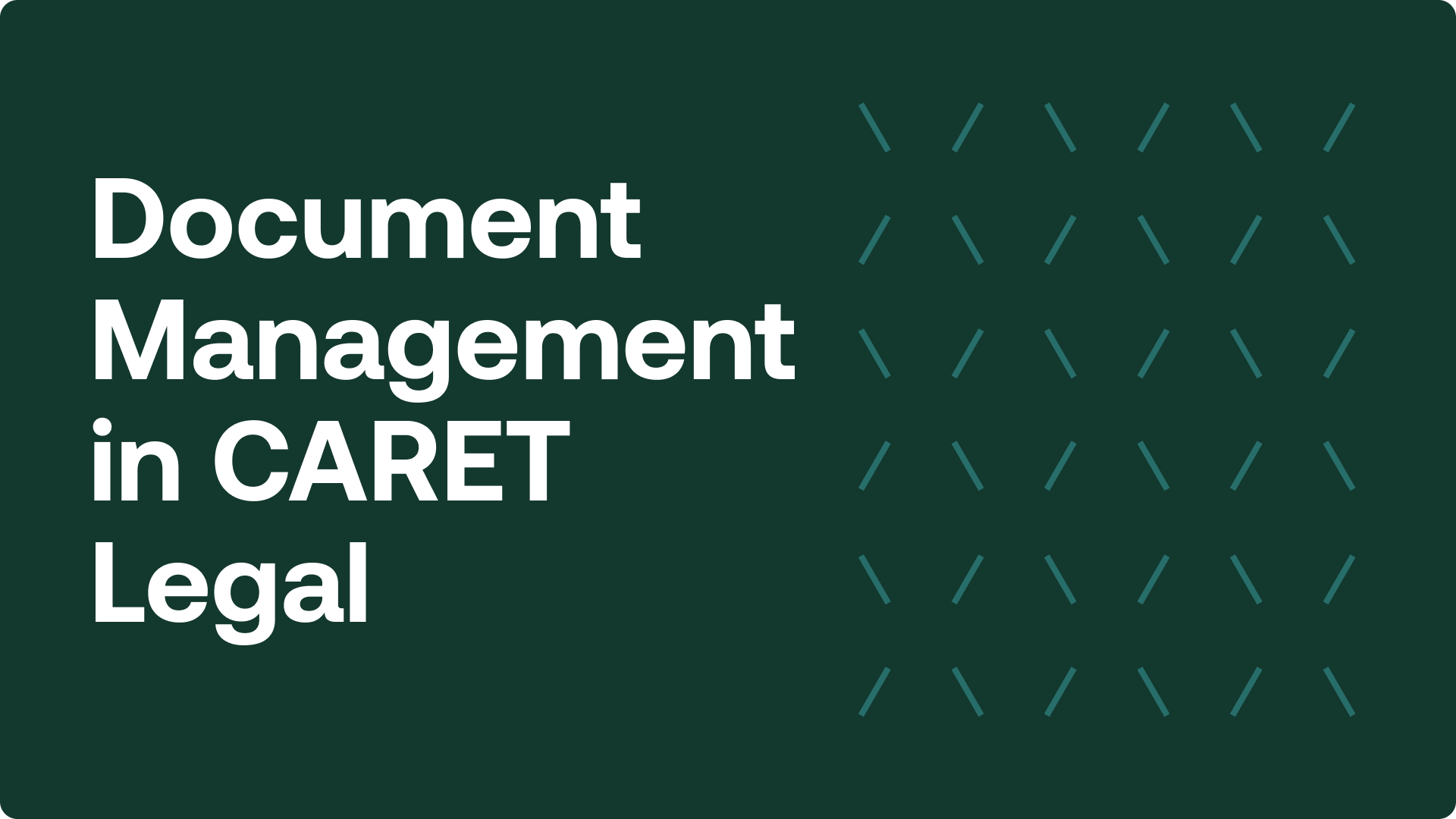 Document management in CARET Legal