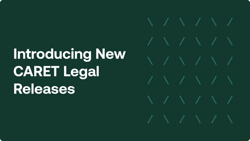 Introducing New CARET Legal Releases