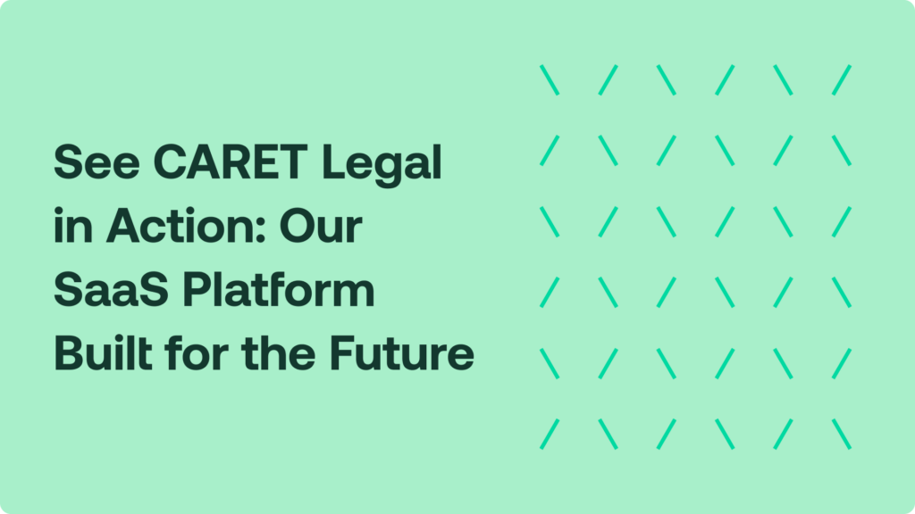 See CARET Legal in action