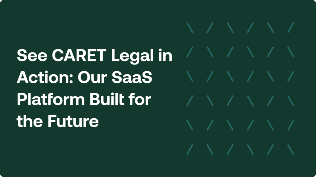 See CARET Legal in action